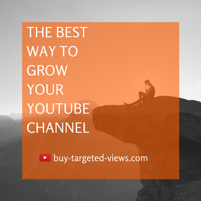 The best ways to grow your Youtube channel - Buy Targeted Views